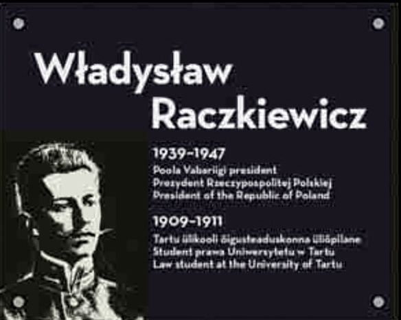 Tablica poświęcona Władysławowi Raczkiewiczowi, fot. Uniwersytet w Tartu, stan obecny Tablica poświęcona Władysławowi Raczkiewiczowi, fot. Uniwersytet w Tartu, stan obecny