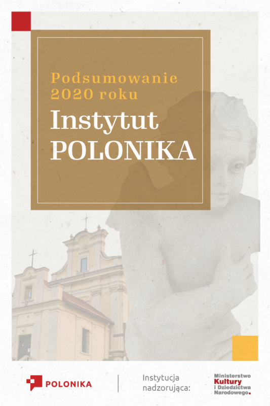 Otwórz galerię (10 fotografii) Podsumowanie działań Instytutu POLONIKA w roku 2020