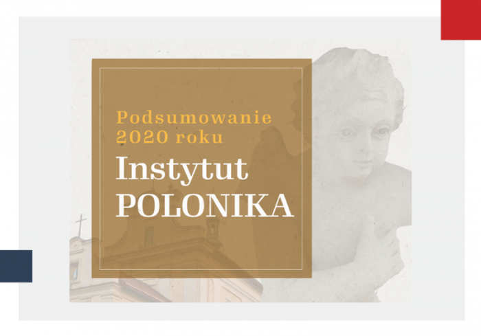 Otwórz zdjęcie Infografika przedstawiająca dane związane z działaniami Instytutu POLONIKA w 2020 roku