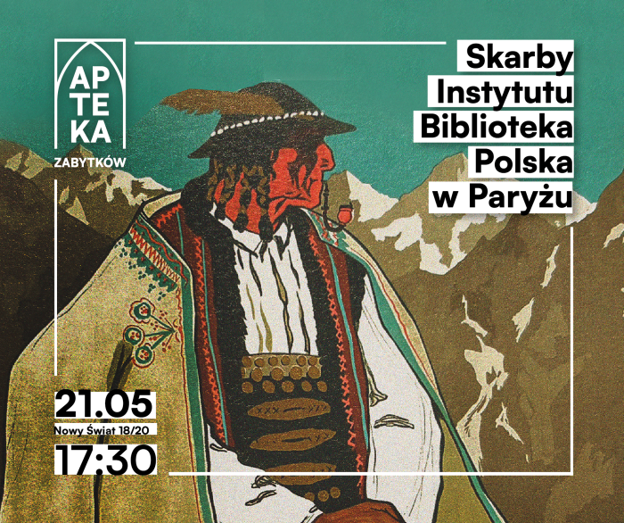 Otwórz zdjęcie Apteka Zabytków: Skarby Instytutu Biblioteki Polskiej w Paryżu | Warszawa, 21 maja